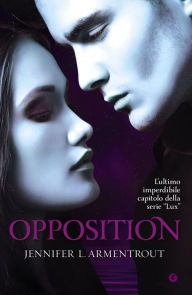 Title: Opposition (Lux Series #5) Italian Edition, Author: Jennifer L. Armentrout