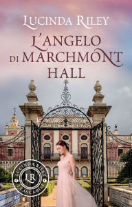 Title: L'angelo di Marchmont Hall, Author: Lucinda Riley