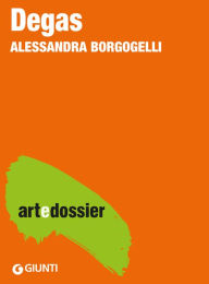 Title: Degas, Author: Alessandra Borgogelli