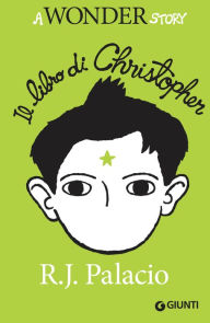 Title: Il libro di Christopher: A Wonder Story, Author: R. J. Palacio