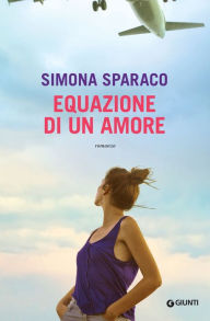 Title: Equazione di un amore, Author: Simona Sparaco