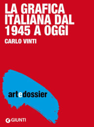 Title: Grafica Italiana dal 1945 a oggi, Author: Carlo Vinti