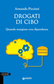 Title: Drogati di cibo. Quando mangiare crea dipendenza, Author: Rob Moitoza