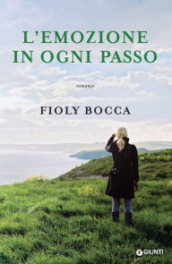 Title: L'emozione in ogni passo, Author: Fioly Bocca