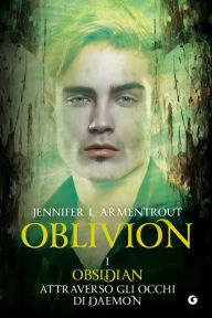Title: Oblivion I. Obsidian attraverso gli occhi di Daemon, Author: Jennifer L. Armentrout