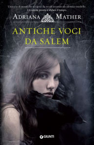 Title: Antiche voci da Salem, Author: Adriana Mather