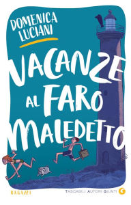 Title: Vacanze al faro maledetto, Author: Domenica Luciani