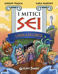 Title: L'isola di Circe. I mitici sei, Author: Simone Frasca