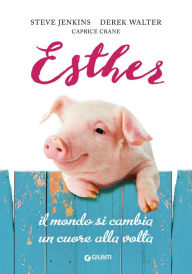 Title: Esther: Il mondo si cambia un cuore alla volta, Author: Steve Jenkins