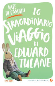 Title: Lo straordinario viaggio di Edward Tulane, Author: Kate DiCamillo