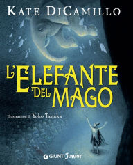 Title: L'elefante del mago, Author: Kate DiCamillo