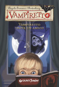 Title: Vampiretto trova un amico, Author: Angela Sommer-Bodenburg