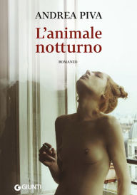 Title: L'animale notturno, Author: Andrea Piva