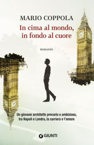 Title: In cima al mondo, in fondo al cuore, Author: Mario Coppola