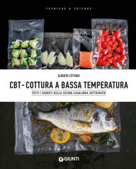 Title: CBT - Cottura a bassa temperatura, Author: Alberto Citterio