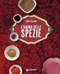 Title: L'anima delle spezie, Author: June Bellamy