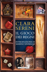 Title: Il gioco dei regni, Author: Clara Sereni