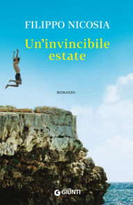 Title: Un'invincibile estate, Author: Filippo Nicosia