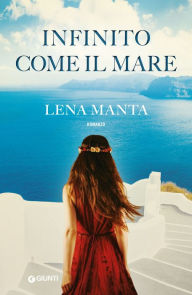 Title: Infinito come il mare, Author: Lena Manta