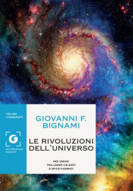 Title: Le rivoluzioni dell'universo, Author: Giovanni Bignami