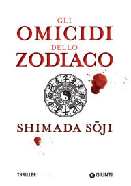 Title: Gli omicidi dello zodiaco, Author: Soji Shimada
