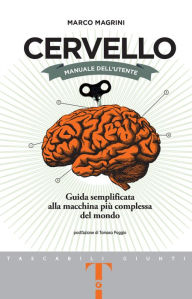 Title: Cervello. Manuale dell'utente: Guida semplificata alla macchina più complessa del mondo, Author: Conny Thomsen