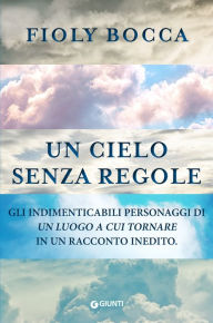 Title: Un cielo senza regole, Author: Fioly Bocca