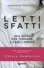 Letti sfatti: Una guida per tornare a fare l'amore