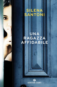 Title: Una ragazza affidabile, Author: Silena Santoni