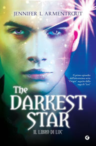 Title: The Darkest Star. Il libro di Luc, Author: Jennifer L. Armentrout