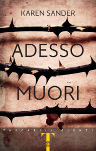 Title: Adesso muori, Author: Karen Sander