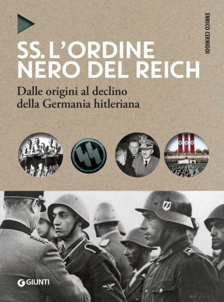 SS. L'ordine nero del Reich: Dalle origini al declino della Germania hitleriana