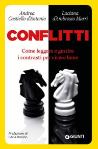 Title: Conflitti: Come leggere e gestire i contrasti per vivere bene, Author: Andrea Castiello d'Antonio