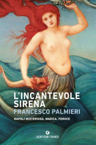 Title: L'incantevole sirena, Author: Francesco Palmieri