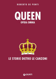 Title: Queen. Opera Omnia, Author: Roberto De Ponti
