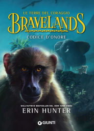 Title: Bravelands. Codice d'onore, Author: Erin Hunter