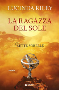 Title: La ragazza del sole, Author: Lucinda Riley