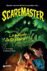 Title: Scaremaster. La palude della paura, Author: B. A. Frade