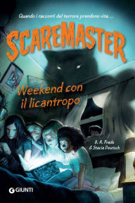 Title: Scaremaster. Weekend con il licantropo, Author: B. A. Frade