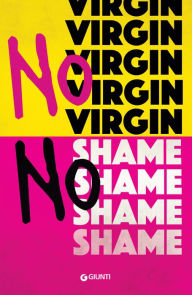 Title: No virgin No shame, Author: Anne Cassidy