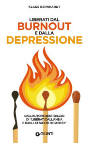 Title: Liberati dal burnout e dalla depressione, Author: Klaus Bernhardt