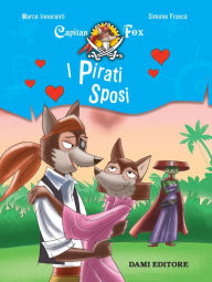 Title: Capitan Fox. I Pirati Sposi, Author: Marco Innocenti