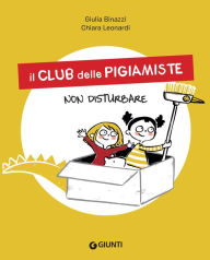 Title: Il club delle pigiamiste. Non disturbare, Author: Giulia Binazzi