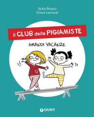 Title: Il club delle pigiamiste. Grandi vacanze, Author: Giulia Binazzi