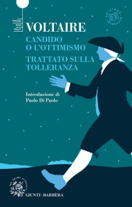 Title: Candido o l'ottimismo - Trattato sulla tolleranza, Author: Voltaire