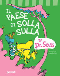 Title: Il paese di Solla Sulla, Author: Dr. Seuss