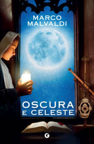 Title: Oscura e celeste, Author: Marco Malvaldi