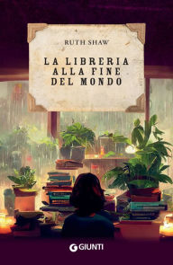 Title: La libreria alla fine del mondo, Author: Ruth Shaw