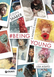Title: Being Young. #BeingYoung. Il mondo è nostro, Author: Linn Skåber