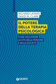 Title: Il potere della terapia psicologica: Come migliorare la vita delle persone e della società, Author: Richard Layard